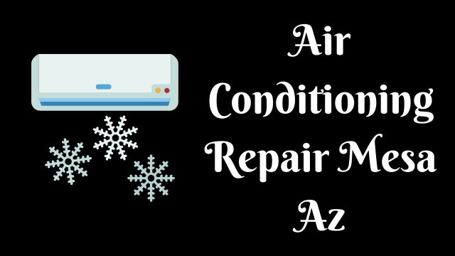 Air Conditioning Repair Mesa Az