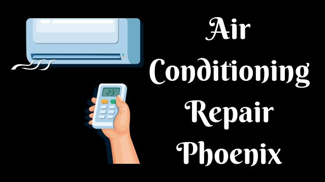 Air Conditioning Repair Phoenix