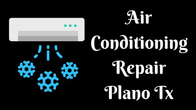 Air Conditioning Repair Plano Tx