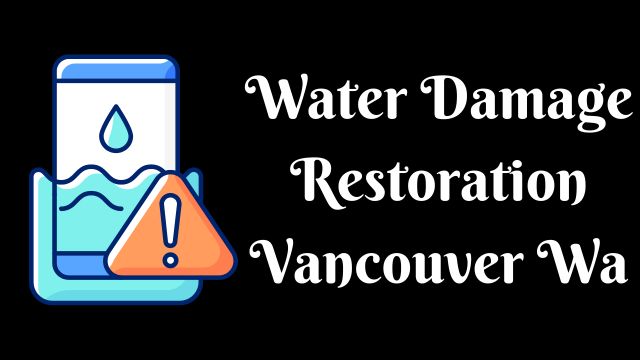 Water Damage Restoration Vancouver Wa